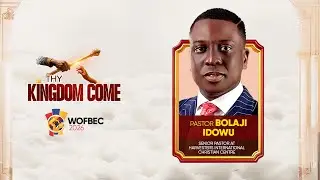 PASTOR BOLAJI IDOWU | WOFBEC 2026 | THY KINGDOM COME | 3RD JAN 2026