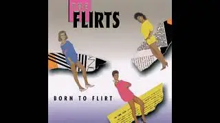 Born To Flirt     The Flirts Full Album