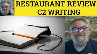 🔵 C2 Writing - Restaurant Review - Essay Correction and Comments - Writing for CPE
