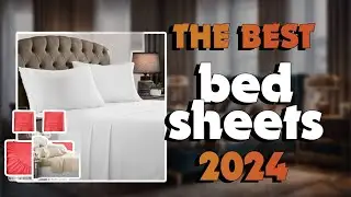 The Best Bed Sheets 2024 in 2024 - Must Watch Before Buying!