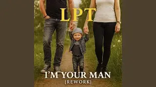 I&acute;m your man (Rework)