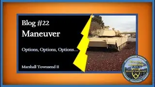 MT2 Growing Leadership Blog #22- Maneuver&hellip; Options, Options, Options&hellip;