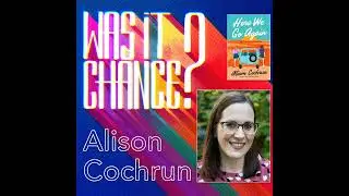 #62 - Alison Cochrun: Authors... They're Just Like Us!