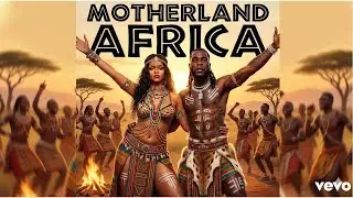 RIHANNA & BURNA BOY - MOTHERLAND AFRICA 2025 AI VIDEO