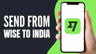 How to Send Money to India Using Wise (2026)