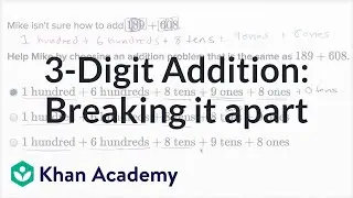 Breaking apart 3-digit addition problems | 2nd grade | Khan Academy