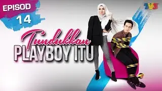 [FULL] Tundukkan Playboy Itu | Episod 14