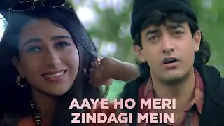 Aaye Ho Meri Zindagi Main | Raja Hindustani | Aamir Khan Karishma Kapoor 