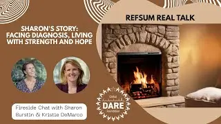 Refsum Real Talk: Sharon&rsquo;s Story - Facing Diagnosis, Living with Strength and Hope