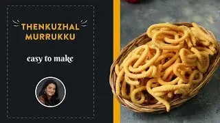 How to make Thenkuzhal Murukku