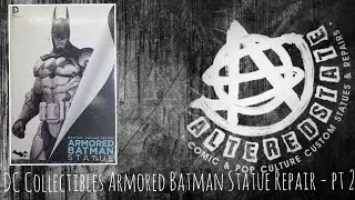 Statue repair - DC Collectibles Arkham Asylum Armored Batman part 2