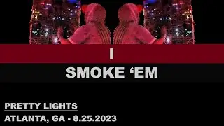 2- I SMOKE 'EM - Eastern N2 - Pretty Lights '23