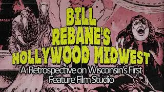 Bill Rebane&rsquo;s Hollywood Midwest: A retrospective on Wisconsin&rsquo;s first feature film studio Oct. 22nd