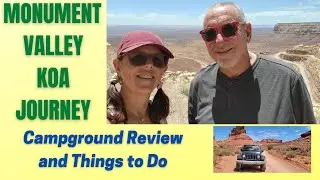 Monument Valley KOA Journey, Campground Review and Things to Do