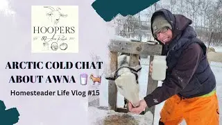 Arctic Cold 🥶 chat about Awna at -47°c ~ Episode #15
