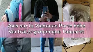Avis sur la Viedouce Porte b&eacute;b&eacute; Ventral,Ergonomique Tabouret Si&egrave;ge de Hanche avec Protection de Cein