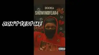 Dooka - Don&rsquo;t Test Me (Track. 4) 
