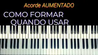 Acorde Aumentado(#5) - Como formar/Quando usar
