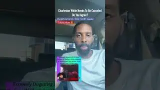 Charleston white needs to be canceled, he&rsquo;s disgusting - Do you agree?