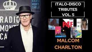 Italo-Disco Tributes: Malcom Charlton
