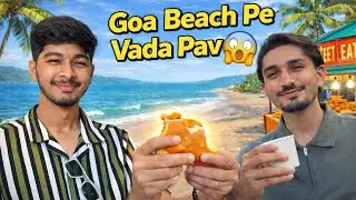 Goa Beach Vibes 🌊 | Chai, Vada Pav & Full Masti 😍