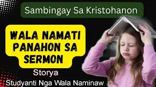 Christian Nga Wala Naminaw Panahon Sa Sermon / Bisaya Wali / Pagsulay / Wali Bisaya / Bisaya