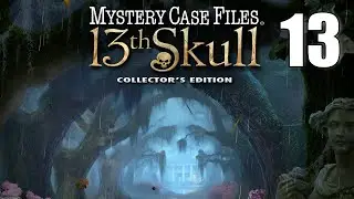 CLASSIC - Mystery Case Files 7: 13th Skull CE (2025) [13] Let's Play Walkthrough - PART 13
