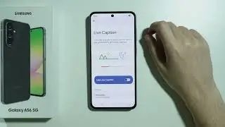 Samsung Galaxy A56 5G: How to Turn ON/OFF Live Caption