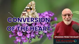PODCAST 41 Conversion of the Heart: A Daily Renewal of the Soul