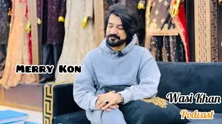 Merry kon ha ??  Podcast wasikhan | @wasi051 
