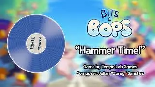 Hammer Time! | Bits & Bops OST