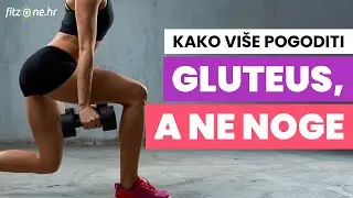 Kako u vježbama više pogoditi GLUTEUS, a manje NOGE?