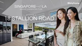 Episode 2 - Singapore Meets LA: Dream Homes Edition | 18 Stallion Road, Bell Canyon