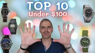 Top 10 watches under $100 | Seiko, Vostok, Orient and many others