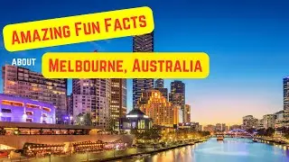 Amazing Fun Facts about Melbourne