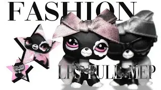 LPS ⭒☆BHS☆⭒ PUBLIC FULL MEP: FΛSHION  | One year anniversary |