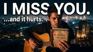 💔 SONGS I WROTE WHILE MISSING YOU | Sad Pop Music