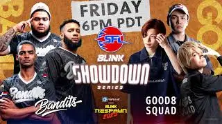Bandits vs. Good 8 Squad - Blink Showdown Series - Presented by Street Fighter League