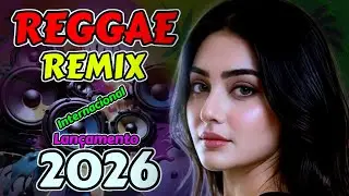 Maranhão - Reggae Remix 2026 Internacional 🌴🔥 | Amor Que Sabe Esperar - Sente a Vibe do Amor