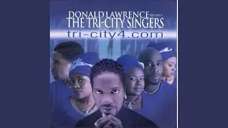 Intro / TriCity 4.com Donald Lawrence And The Tri-City Singers