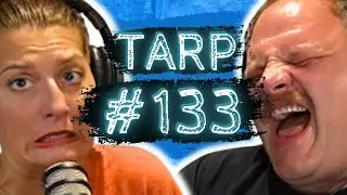 Police Caught Playing Crime Bingo - The Tarp Report w/ Sam Miller & Jes Anderson #133