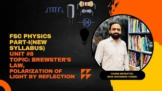 chapter #8 Polarization by the method of reflection and Brewster's law Fsc Phys. Part-1New Syllabus.
