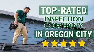 Home Inspection - Oregon City | Top-Rated Inspection Company