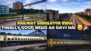 Railway Simulator India | Finally Good News Aa Gayi Hai 😊🎉