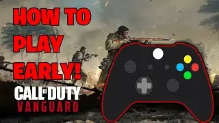 100% WORKING NOW! HOW TO PLAY VANGUARD EARLY! - COD VANGUARD -  PLAY CALL OF DUTY VANGUARD EARLY!