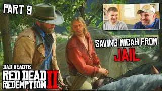 Dad Reacts to Saving Micah From Jail - Red Dead Redemption 2's Story Part 9