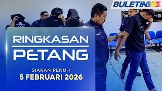 Ringkasan Petang, 5 Februari 2026