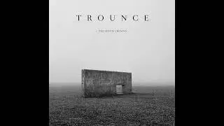 Trounce - Faith, Hope, Love (Official Audio)