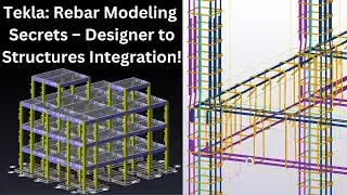 Tekla: Rebar Modeling Secrets – Designer to Structures Integration!