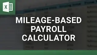 Mileage Based Payroll Calculator &ndash; Built 100% in Excel, no installation or coding needed!